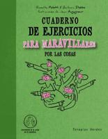 Cuaderno De Ejercicios Para Maravillarse Por Las Cosas