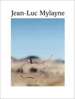 Jean-Luc Mylayne: Into the Hands of Time