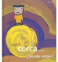Lejos, Cerca, Donde Estan? / So Near, So Far...Can You Tell Me Where They Are?