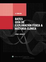 Bates, Guía de Exploración Física e Historia Clínica