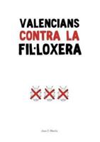 Valencians Contra La Fil-Loxera