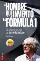 Hombre Que Invento La Formula 1, El