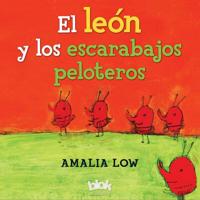 El León Y Los Escarabajos Peloteros / The Lion and the Dung Beetles