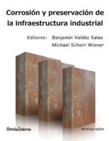 Corrosión Y Preservación De La Infraestructura Industrial