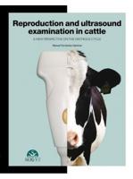 Reproduction and Ultrasound Examination in Cattle. A New Perspective on the Oestrous Cycle