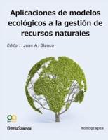 Aplicaciones De Modelos Ecologicos En La Gestion De Recursos Naturales