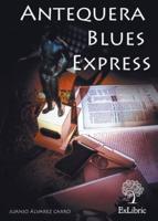 Antequera Blues Express