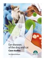 Ear Diseases in Dogs and Cats. Case Studies