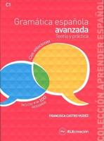 Gramatica Espanola Avanzada - Teoria Y Practica (Con Soluciones)