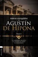 Obras Escogidas De Augustín De Hipona, Tomo 1