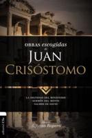 Obras Escogidas De Juan Crisóstomo