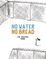 No Water No Bread