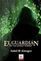 El Guardian De Las Auras Verdes