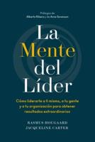La Mente Del Líder (The Mind of the Leader Spanish Edition)