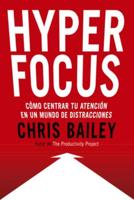 Hyperfocus (Hyperfocus. How to Be More Productive in a World of Distraction Spanish Edition)