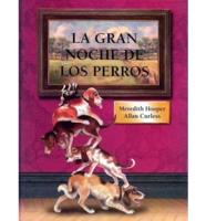 La Gran Noche de los Perros / Dogs&#39; Night