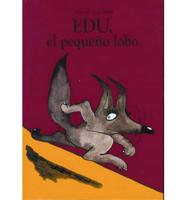 Edu, El Pequeno Lobo / Edu, Little Wolf