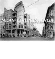 Milan, Berlin, Valencia