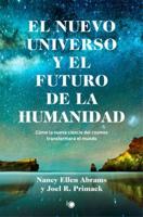 El Nuevo Universo Y El Futuro De La Humanidad