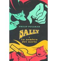 Sally Y La Sombra Del Norte (Spanish)