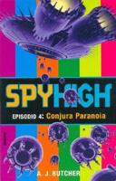 Spyhigh Episodio 4: Conjura Paranoia