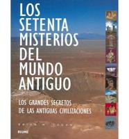 Los Setenta Misterios Del Mundo Antiguo/ The Seventy Great Mysteries of the Ancient World