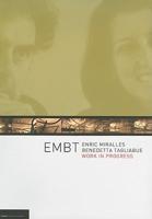 EMBT Arquitectes: EMBT, work in progress