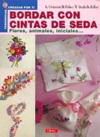 Bordar Con Cintas De Seda/embroidering With Silk Laces