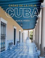 Llanes, L: Casas de la vieja Cuba : islas al viento