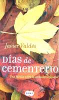 Dias de Cementerio/ Life in the Graveyard