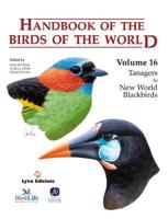 Handbook of the Birds of the World. Volume 16 Tanagers to New World Blackbirds