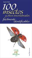 100 Insectos Y Otros Invertebrados Fácilmente Identificables