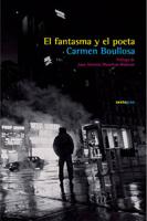 Boullosa, C: Fantasma y el poeta