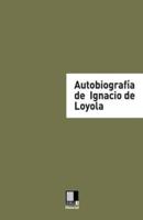 Autobiografia De Ignacio De Loyola