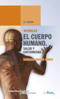 Memmler. El Cuerpo Humano. Salud Y Enfermedad