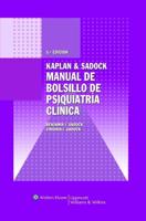Kaplan & Sadock. Manual De Bolsillo De Psiquiatría Clínica