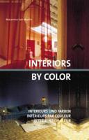 Interiors by Color = Interieurs Und Farben = Intérieurs Par Couleur = Interieurs Op Kleur