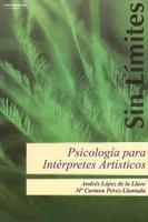 López de la Llave, A: Psicología para intérpretes artísticos