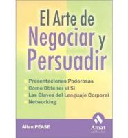 El Arte De Negociar Y Persuadir / Questions Are the Answers