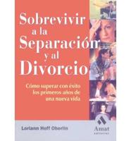 Sobrevivir a La Separacion Y El Divorcio / Surviving Separation and Divorce