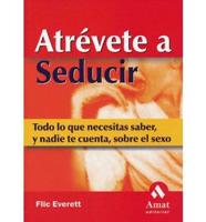 Atrevete a Seducir / The Girls' Guide to Getting It On