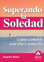 Superando La Soledad / Overcoming Loneliness