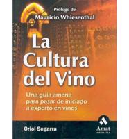 La Cultura De Vino / The Culture of Wine