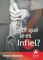 Por Que Le Es Infiel? / Why Unfaithful?