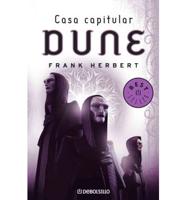 Herbert, F: Dune. Casa capitular