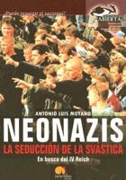 Neonazis, La Seduccion De La Svastica/Neo-nazis, the Seduction of the Swastika