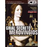 El Grial Secreto De Los Merovingios/the Grail Secret of the Merovingians