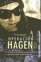 Operacion Hagen/operation Hagen