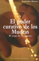 Menen, R: Poder curativo de los mudras : el yoga de las mano