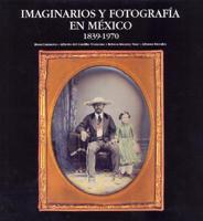 Imaginarios Y Fotografia En Mexico